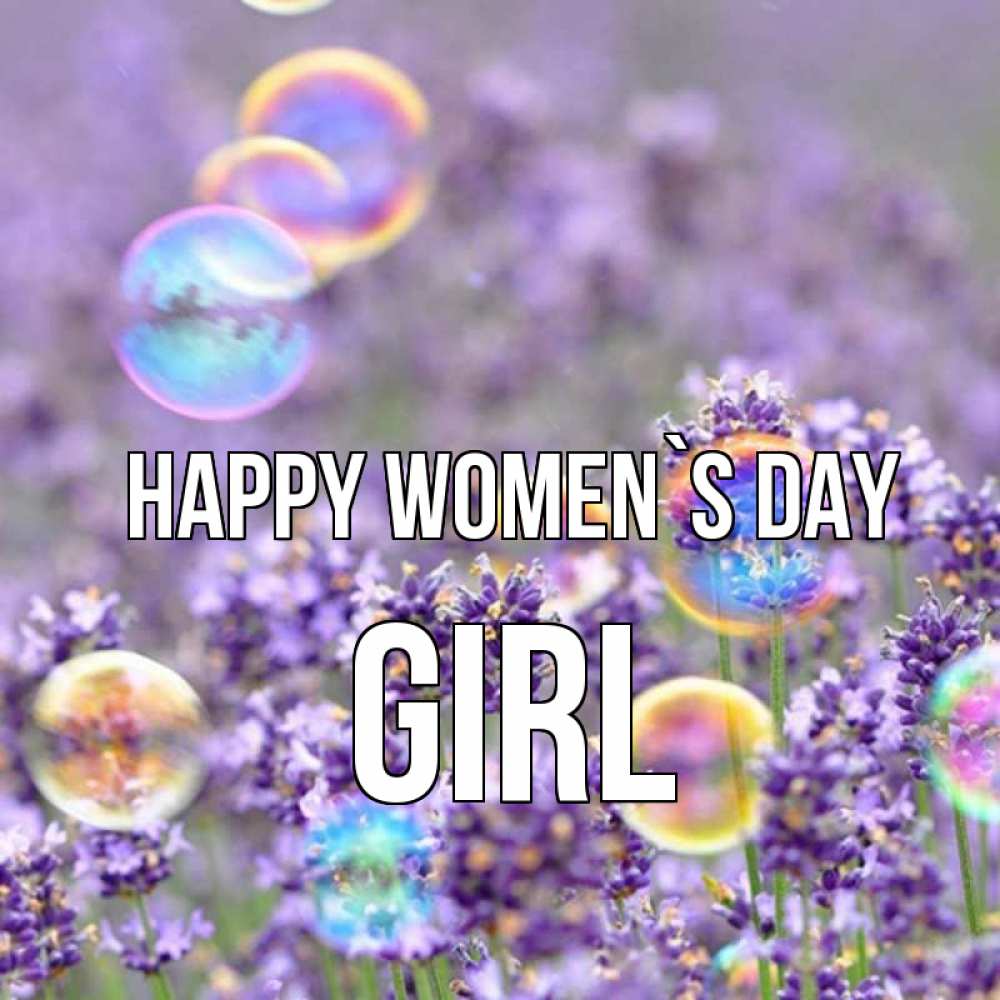 Greetings card с именем, girl happy women`s day цветы Greetings with text for free download 